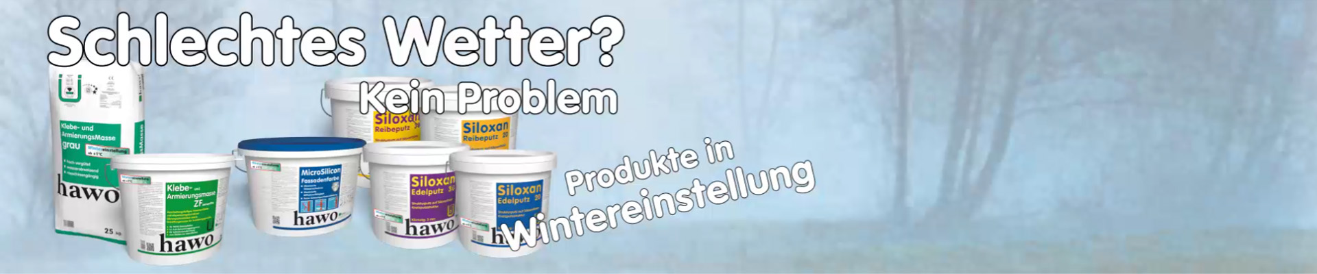 Landschaft mit Nebel und Nieselregen und Gebindeabbildungen von hawo Siloxanputze, hawo Klebe- und Armierungsmasse und hawo MicroSilicon Fassadenfarbegrau